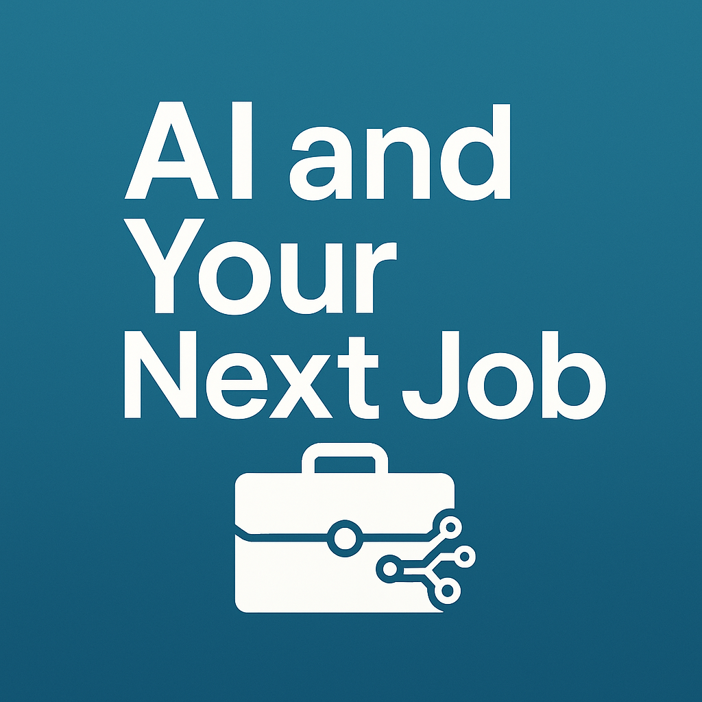 AI and Your Next Job Pocast